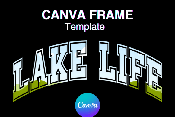 Lake Life Canva Frame Summer Varsity: Digital Design for Every Season