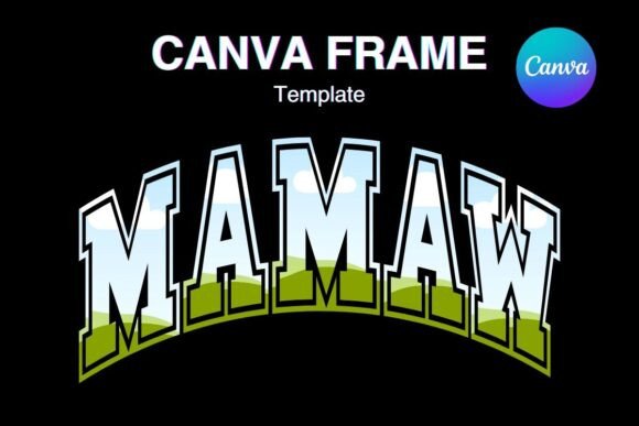 MAMAW Canva Frame Add Photo Shirt MAMA_1: Your Go-To Digital Template