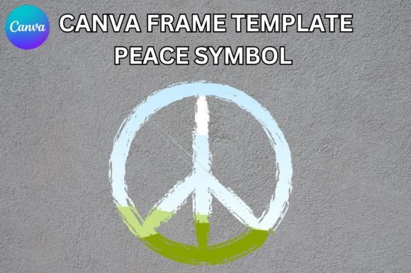 Peace Symbol Canva Frame Template: Easy Design for Everyone