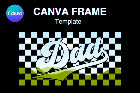 Retro Charm Meets Modern Flexibility: The Checkered DAD Canva Frame
